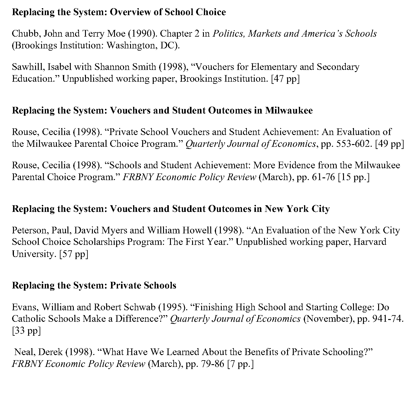 School choice readings from HLE 227, 2000: Chubb and Moe, Sawhill, Rouse, Peterson Myers and Howell, and private schools